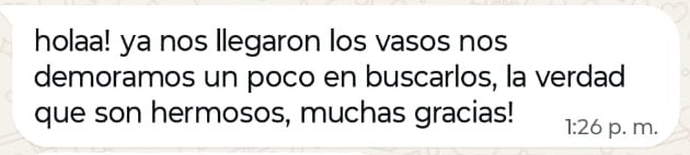 Mensaje: holaa! ya nos llegaron los vasos, nos demoramos un poco en buscarlos, la verdad que son hermosos, muchas gracias!