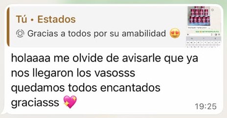 Mensaje: holaaaa me olvidé de avisarle que ya nos llegaron los vasosss, quedamos todos encantados graciasss